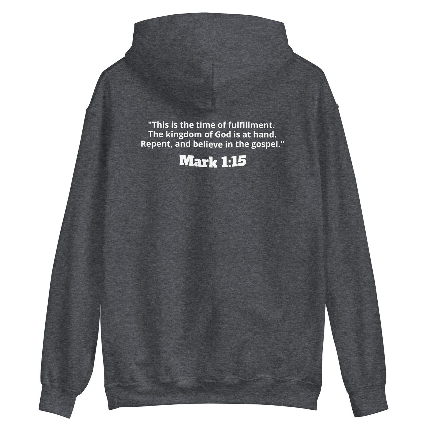 Repent. Mark 1:15 Hoodie - White Lettering