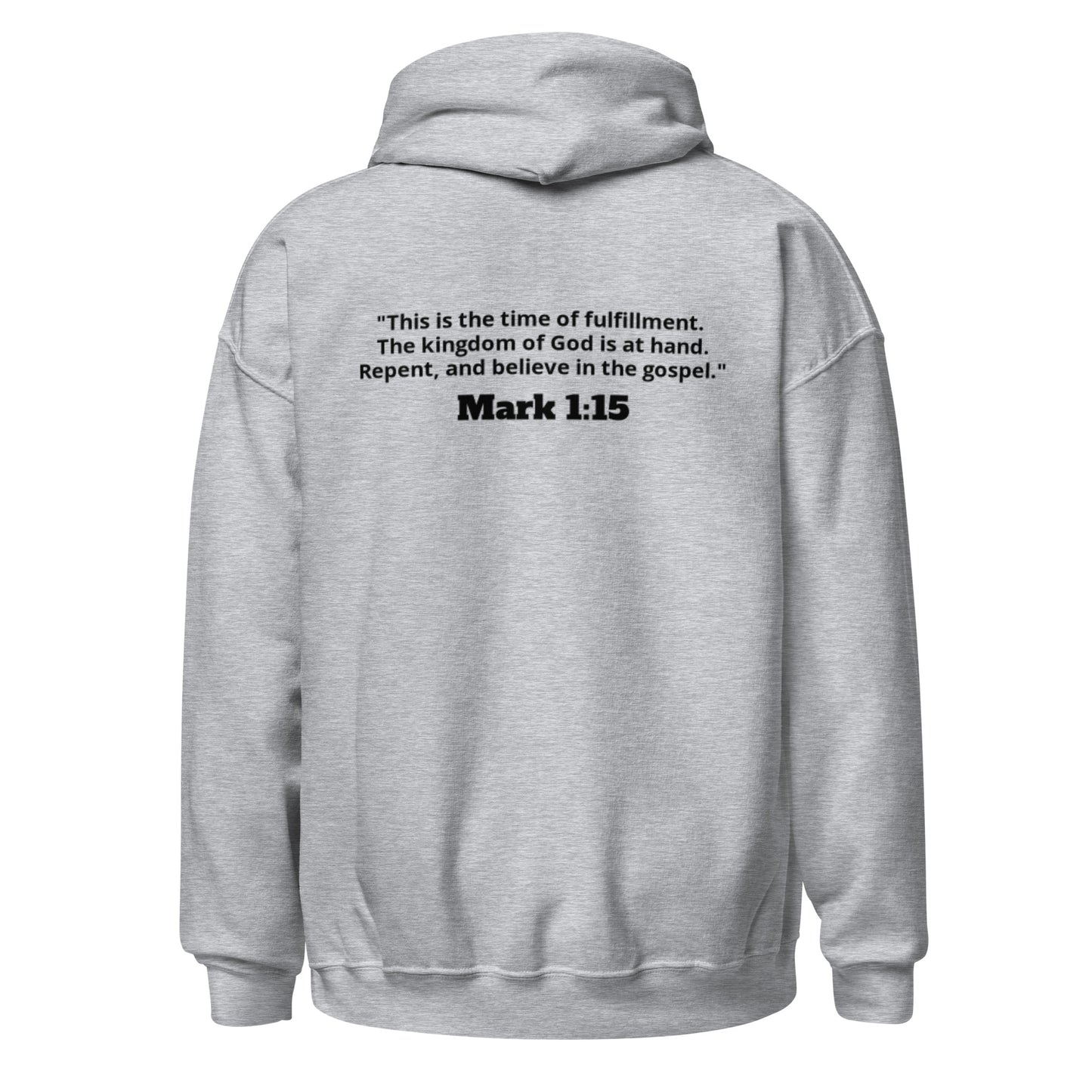 Repent. Mark 1:15 Hoodie B - 4 Colors