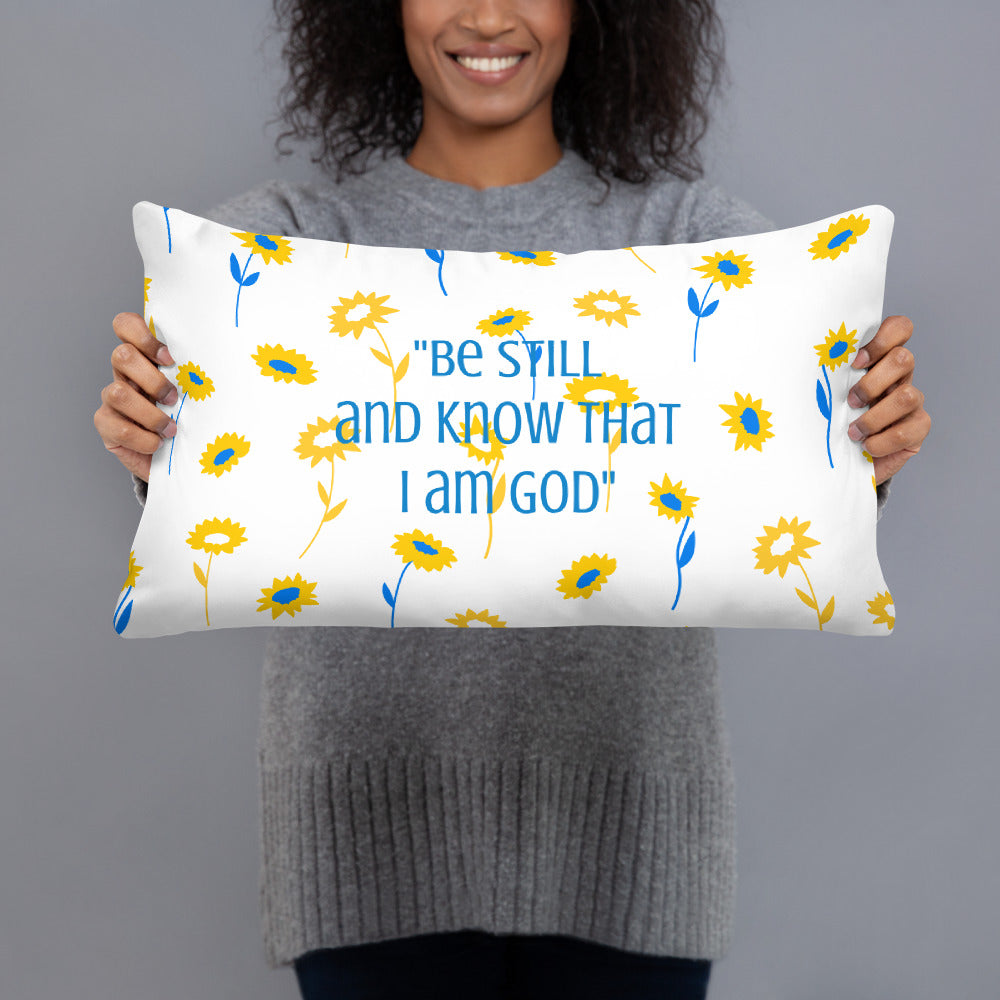 "Be Still and Know..." Psalms 46:10 Pillow - 2 Sizes