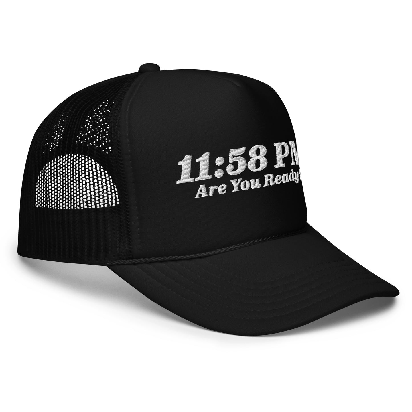 11:58 PM Are You Ready? Foam Trucker Hat W - 3 Colors