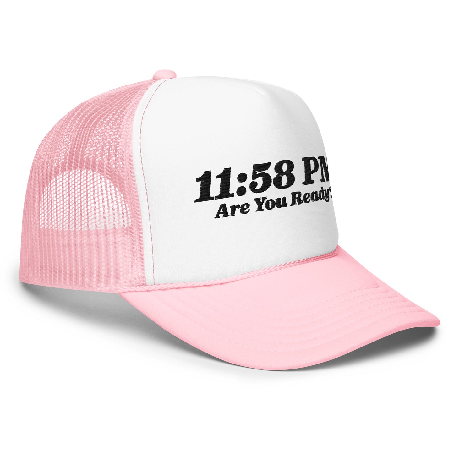 11:58 PM Are You Ready? Foam Trucker Hat B - 5 Colors