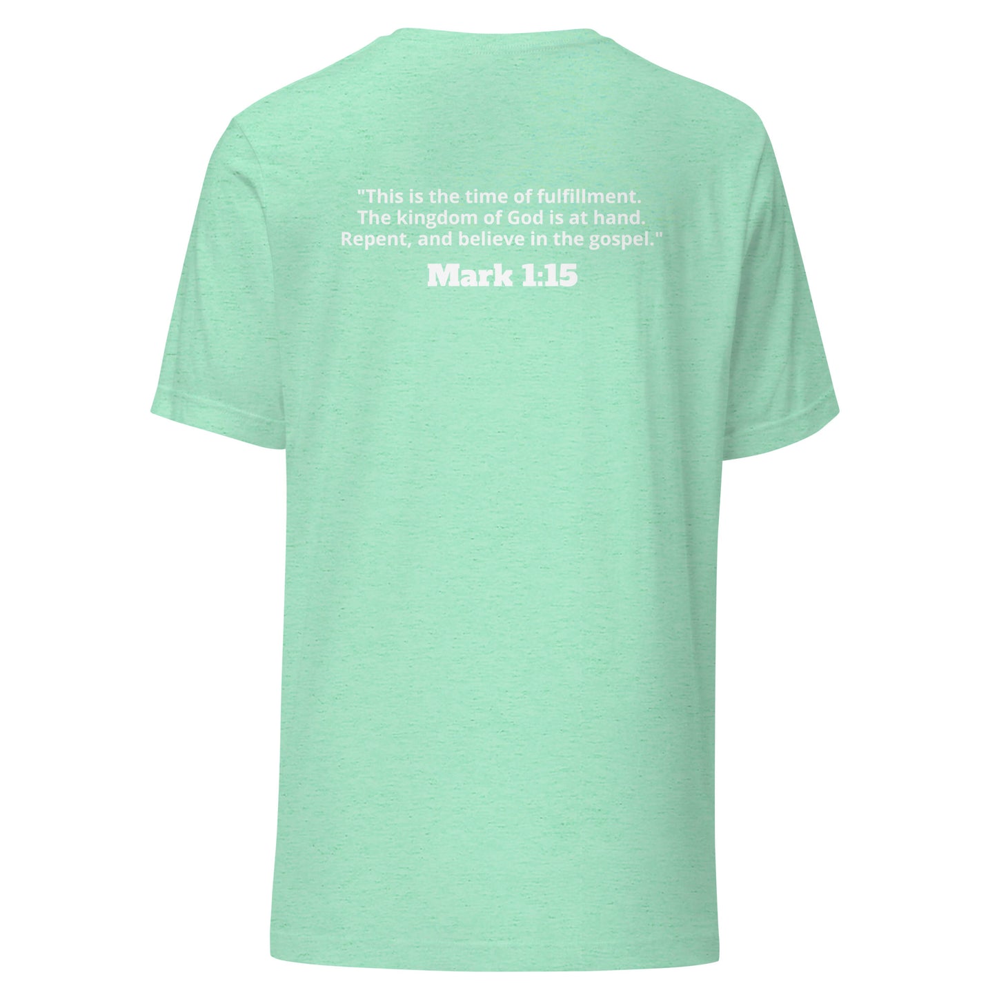 Repent. Mark 1:15 T-shirt - 14 Colors